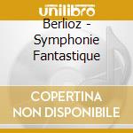 Berlioz - Symphonie Fantastique cd