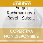 Sergej Rachmaninov / Ravel - Suite 2 / La Valse cd