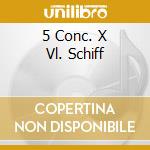 5 Conc. X Vl. Schiff cd