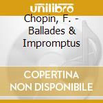 Chopin, F. - Ballades & Impromptus cd