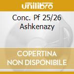 Conc. Pf 25/26 Ashkenazy cd musicale di MOZART