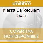 Messa Da Requiem Solti cd musicale di VERDI