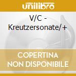 V/C - Kreutzersonate/+ cd