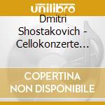 Dmitri Shostakovich - Cellokonzerte 1 & 2 cd