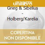 Grieg & Sibelius - Holberg/Karelia cd