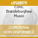 Conc. Brandeburghesi Musici cd musicale di BACH