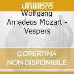 Wolfgang Amadeus Mozart - Vespers cd musicale di Davis