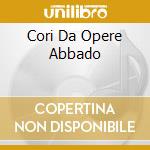Cori Da Opere Abbado cd