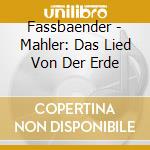 Fassbaender - Mahler: Das Lied Von Der Erde cd