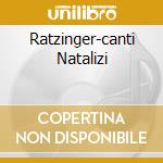 Ratzinger-canti Natalizi cd