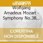 Wolfgang Amadeus Mozart - Symphony No.38 'Prager'' & cd musicale di MOZART