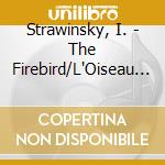 Strawinsky, I. - The Firebird/L'Oiseau De cd