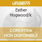 Esther Hogwood/k cd