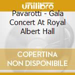 Pavarotti - Gala Concert At Royal Albert Hall cd