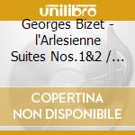 Georges Bizet - l'Arlesienne Suites Nos.1&2 / Carmen Suite cd musicale di VON KARAJAN HERBERT