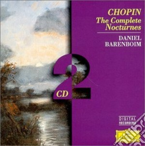 Fryderyk Chopin - The Complete Nocturnes (2 Cd) cd musicale di Daniel Barenboim