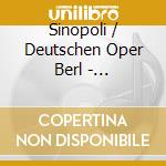 Sinopoli / Deutschen Oper Berl - Opern-Chore cd