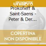 Prokofieff & Saint-Saens - Peter & Der Wolf/Carnival cd