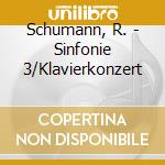 Schumann, R. - Sinfonie 3/Klavierkonzert cd