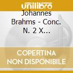Johannes Brahms - Conc. N. 2 X Pf cd