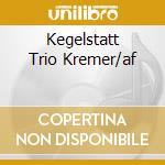 Kegelstatt Trio Kremer/af cd musicale di MOZART