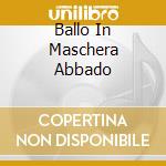 Ballo In Maschera Abbado cd