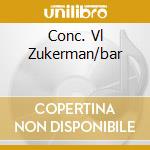 Conc. Vl Zukerman/bar cd