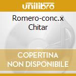 Romero-conc.x Chitar cd musicale di VILLA LOBOS