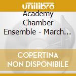 Academy Chamber Ensemble - March In F, K.248 / Divertimento In F, K. 247 / March In D, K. 290 cd