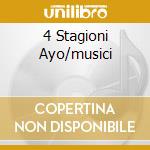 4 Stagioni Ayo/musici cd