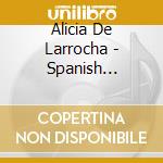 Alicia De Larrocha - Spanish Encores cd musicale