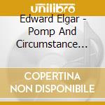 Edward Elgar - Pomp And Circumstance Marches 1 - 5