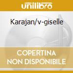 Karajan/v-giselle cd musicale di ADAM