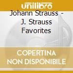 Johann Strauss - J. Strauss Favorites cd