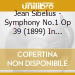 Jean Sibelius - Symphony No.1 Op 39 (1899) In Mi cd