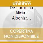 De Larrocha Alicia - Albeniz: Iberia / Navarra cd