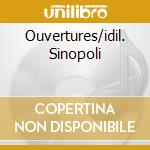 Ouvertures/idil. Sinopoli cd