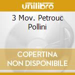 3 Mov. Petrouc Pollini cd