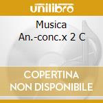 Musica An.-conc.x 2 C cd musicale di CPE BACH