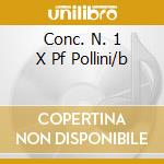 Conc. N. 1 X Pf Pollini/b cd
