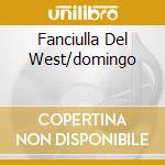 Fanciulla Del West/domingo cd