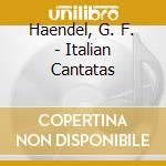 Haendel, G. F. - Italian Cantatas cd