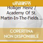 Holliger Heinz / Academy Of St. Martin-In-The-Fields / Sillito Kenneth - Oboe Concerto In F Kv 313 / Oboe Concerto No. 1 In F / Aria ''Sperai Vicino I cd