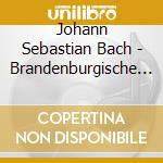 Johann Sebastian Bach - Brandenburgische Konzerte Nos. 1, 2 & 3 cd musicale di BACH