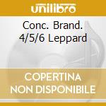 Conc. Brand. 4/5/6 Leppard cd musicale di BACH