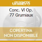 Conc. Vl Op. 77 Grumiaux cd