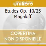 Etudes Op. 10/25 Magaloff cd musicale di CHOPIN