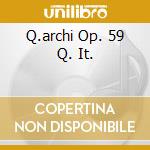 Q.archi Op. 59 Q. It. cd