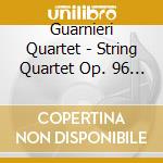 Guarnieri Quartet - String Quartet Op. 96 '' American'' / String Quartet ''From My Life'' cd musicale di SMETANA/DV