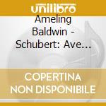 Ameling Baldwin - Schubert: Ave Maria/Lieder cd